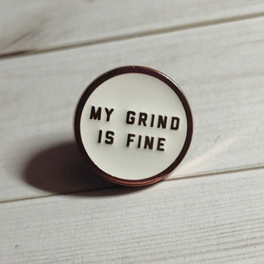 Starbucks Coffee Reserve Collector Pin Quote My Grind Is Fine Lapel Hat Badge